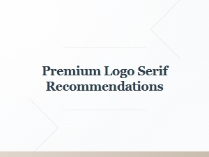 Premium Serif Fonts for Elegant Logos
