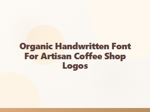 Authentic Handwritten Fonts for Artisan Coffee Shops